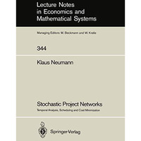 Stochastic Project Networks: Temporal Analysis, Scheduling and Cost Minimization [Paperback]