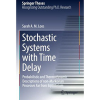 Stochastic Systems with Time Delay: Probabilistic and Thermodynamic Descriptions [Paperback]