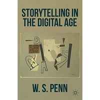 Storytelling in the Digital Age [Paperback]