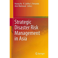 Strategic Disaster Risk Management in Asia [Hardcover]