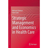 Strategic Management and Economics in Health Care [Paperback]