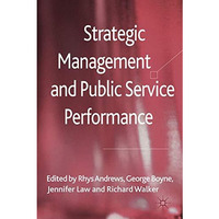 Strategic Management and Public Service Performance [Paperback]