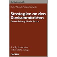 Strategien an den Devisenm?rkten:  Eine Anleitung f?r die Praxis  [Paperback]