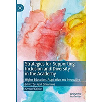 Strategies for Supporting Inclusion and Diversity in the Academy: Higher Educati [Hardcover]