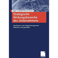 Strategische Wirkungsbereiche des Unternehmens: Spielr?ume und Integrationsgrenz [Paperback]