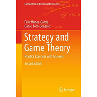 Strategy and Game Theory: Practice Exercises with Answers [Hardcover]