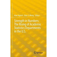 Strength in Numbers: The Rising of Academic Statistics Departments in the U. S. [Paperback]