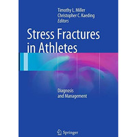 Stress Fractures in Athletes: Diagnosis and Management [Paperback]