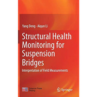 Structural Health Monitoring for Suspension Bridges: Interpretation of Field Mea [Hardcover]