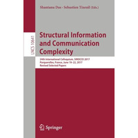 Structural Information and Communication Complexity: 24th International Colloqui [Paperback]