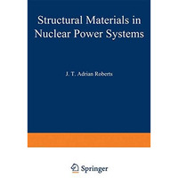 Structural Materials in Nuclear Power Systems [Paperback]