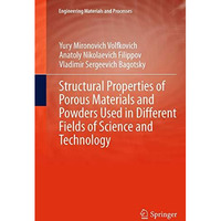 Structural Properties of Porous Materials and Powders Used in Different Fields o [Paperback]