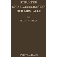 Struktur und Eigenschaften der Kristalle: Eine Einf?hrung in die Geometrische, C [Paperback]