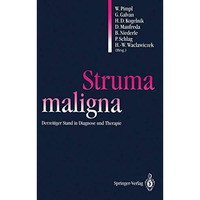 Struma maligna: Derzeitiger Stand in Diagnose und Therapie [Paperback]