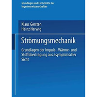 Str?mungsmechanik: Grundlagen der Impuls-, W?rme- und Stoff?bertragung aus asymp [Paperback]