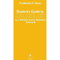 Students Guide to Calculus by J. Marsden and A. Weinstein: Volume III [Paperback]