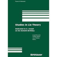 Studies in Lie Theory: Dedicated to A. Joseph on his Sixtieth Birthday [Hardcover]