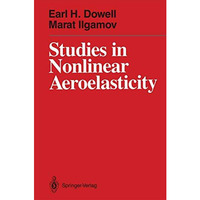 Studies in Nonlinear Aeroelasticity [Paperback]