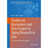 Studies on Biomarkers and New Targets in Aging Research in Iran: Focus on Turmer [Hardcover]