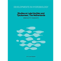 Studies on Lake Vechten and Tjeukemeer, The Netherlands: 25th anniversary of the [Hardcover]