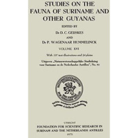 Studies on the Fauna of Suriname and other Guyanas: Volume XVI [Paperback]