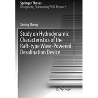 Study on Hydrodynamic Characteristics of the Raft-type Wave-Powered Desalination [Paperback]