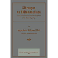 St?rungen an K?ltemaschinen: insbesondere deren Ursachen und Beseitigung [Paperback]