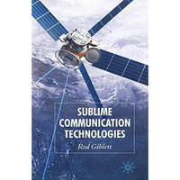 Sublime Communication Technologies [Paperback]