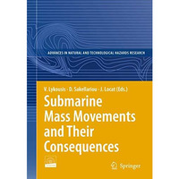 Submarine Mass Movements and Their Consequences: 3rd International Symposium [Hardcover]