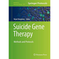 Suicide Gene Therapy: Methods and Protocols [Hardcover]