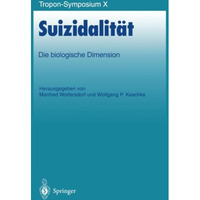 Suizidalit?t: Die biologische Dimension [Paperback]