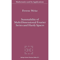 Summability of Multi-Dimensional Fourier Series and Hardy Spaces [Paperback]