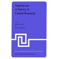 Supernovae: A Survey of Current Research: Proceedings of the NATO Advanced Study [Paperback]