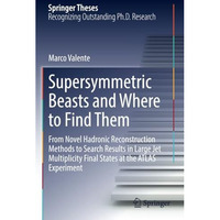 Supersymmetric Beasts and Where to Find Them: From Novel Hadronic Reconstruction [Paperback]