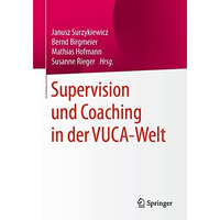 Supervision und Coaching in der VUCA-Welt [Paperback]