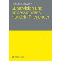 Supervision und professionelles Handeln Pflegender [Paperback]