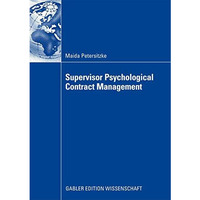 Supervisor Psychological Contract Management: Developing an Integrated Perspecti [Paperback]