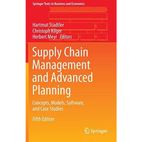 Supply Chain Management and Advanced Planning: Concepts, Models, Software, and C [Hardcover]