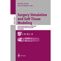 Surgery Simulation and Soft Tissue Modeling: International Symposium, IS4TM 2003 [Paperback]