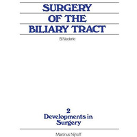 Surgery of the Biliary Tract: Old Problems New Methods, Current Practice [Paperback]