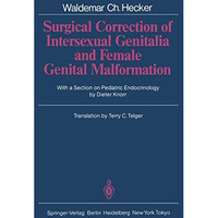 Surgical Correction of Intersexual Genitalia and Female Genital Malformation [Paperback]