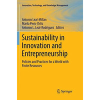 Sustainability in Innovation and Entrepreneurship: Policies and Practices for a  [Paperback]