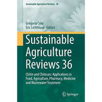 Sustainable Agriculture Reviews 36: Chitin and Chitosan: Applications in Food, A [Hardcover]