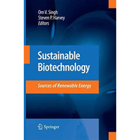 Sustainable Biotechnology: Sources of Renewable Energy [Paperback]