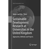 Sustainable Development Research at Universities in the United Kingdom: Approach [Paperback]