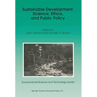 Sustainable Development: Science, Ethics, and Public Policy [Paperback]