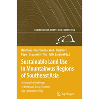 Sustainable Land Use in Mountainous Regions of Southeast Asia: Meeting the Chall [Paperback]