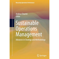 Sustainable Operations Management: Advances in Strategy and Methodology [Paperback]