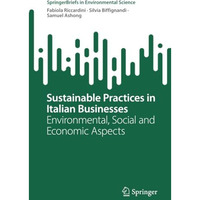 Sustainable Practices in Italian Businesses: Environmental, Social and Economic  [Paperback]