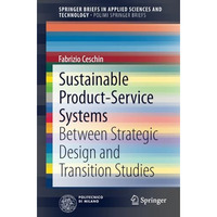 Sustainable Product-Service Systems: Between Strategic Design and Transition Stu [Paperback]